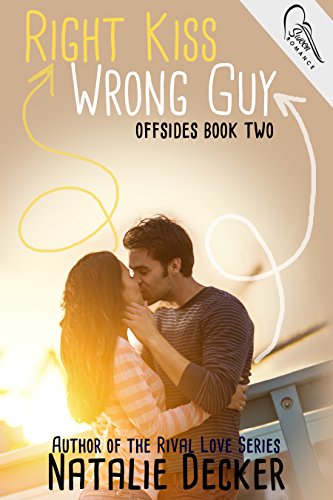 Right Kiss Wrong Guy (Offsides Book 2)