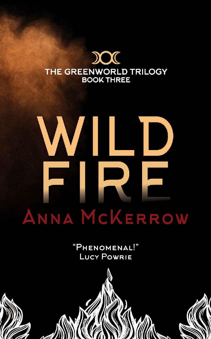 WILD FIRE: A pagan witchcraft dystopia and utopia set in England (Greenworld Trilogy Book 3)