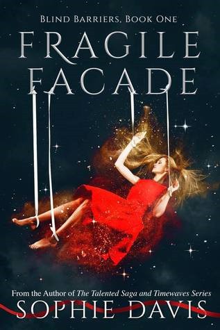 Blind Barriers: Fragile Facade: Book One (Project Scion)