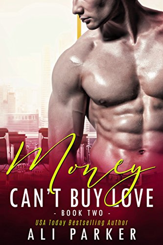 Money Can't Buy Love #2: A Billionaire Bad Boy Romance