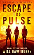 Escape the Pulse: An EMP Survival Thriller (The Solar Pulse Book 2)