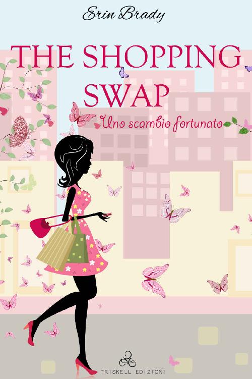 The Shopping Swap: Uno scambio fortunato (Italian Edition)