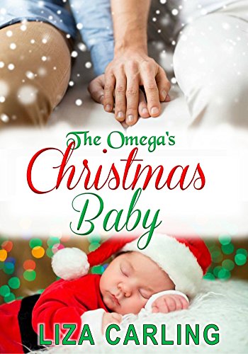 The Omega's Christmas Baby: M/M Non-Shifter Alpha/Omega MPREG