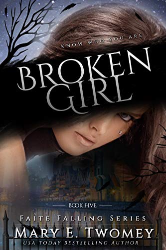 Broken Girl: A Fantasy Adventure (Faite Falling Book 5)