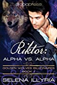 Riktor: Alpha vs Alpha (Golden Wolves Billionaires Book 1)