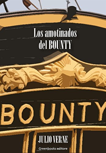 Los amotinados de la Bounty (Spanish Edition)