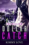 The Billon Dollar Catch: A BWWM Billionaire Romance Novel