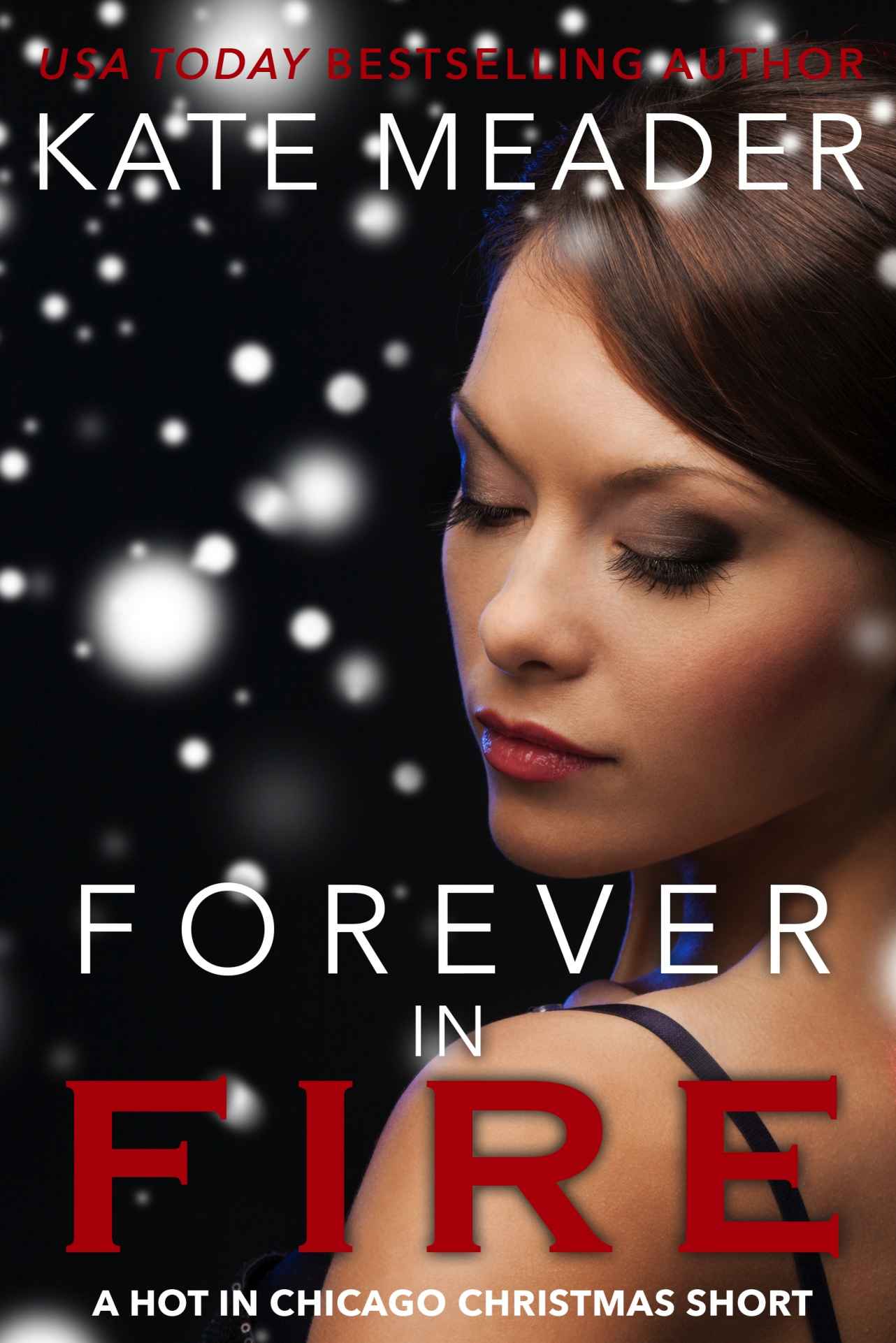 Forever in Fire_A Hot in Chicago Christmas Short