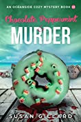 Chocolate Peppermint &amp; Murder: An Oceanside Cozy Mystery - Book 13