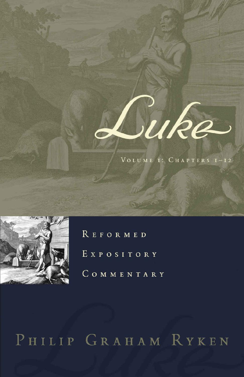 Luke (Reformed Expository Commentaries)