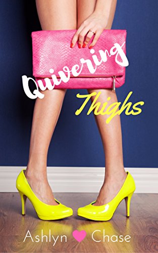 Quivering Thighs (Heaving Bosoms/Quivering Thighs Book 2)