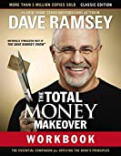 The Total Money Makeover Workbook: Classic Edition: The Essential Companion for Applying the Book&rsquo;s Principles