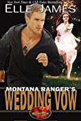 Montana Ranger's Wedding Vow (Brotherhood Protectors Book 8)