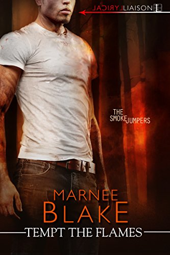 Tempt the Flames (The Smokejumpers Book 1)