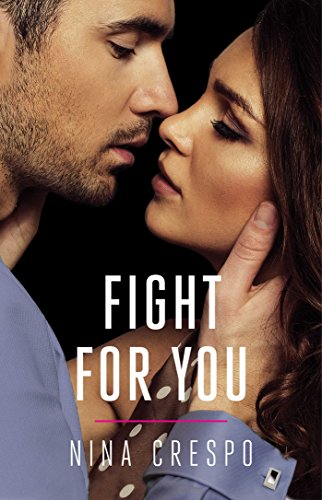 Fight for You (The Kingman Brothers Book 2)