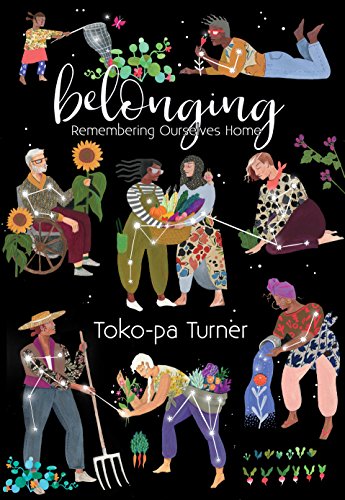 Belonging: Remembering Ourselves home