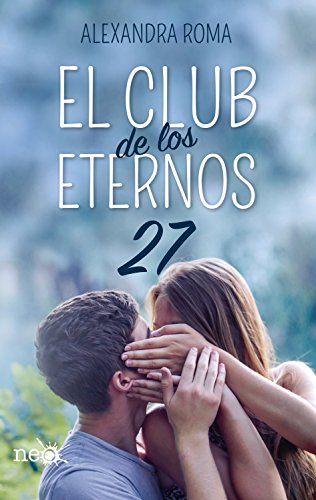 El club de los eternos 27 (Spanish Edition)