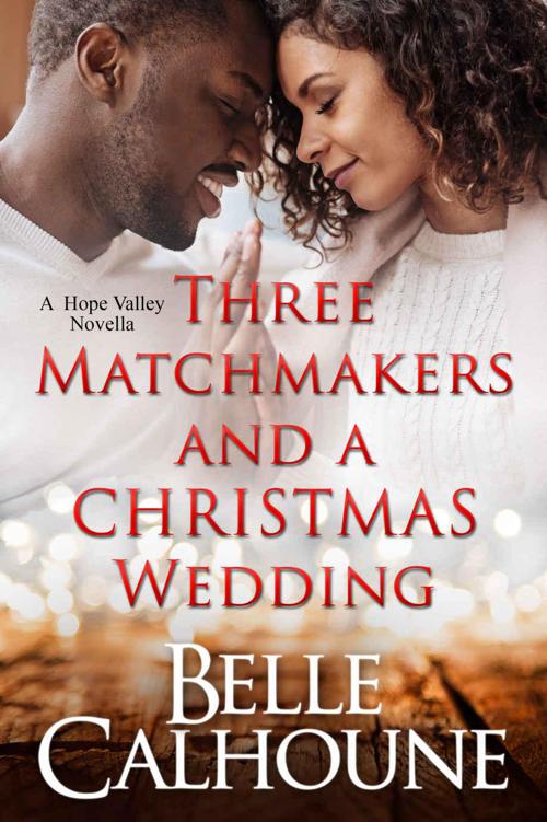 Three Matchmakers and a Christmas Wedding (Hope Valley)