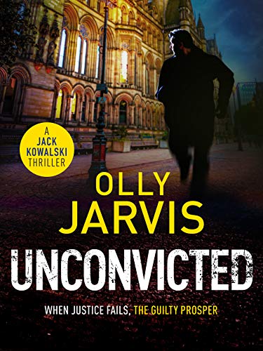 Unconvicted (A Jack Kowalski Thriller Book 2)