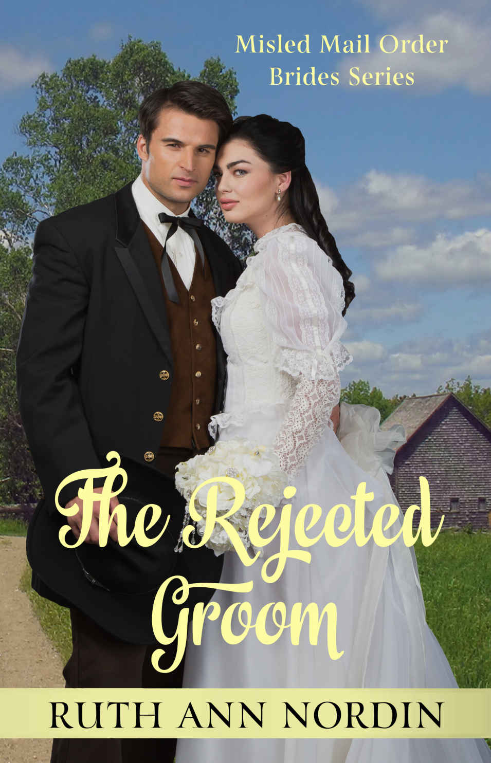 The Rejected Groom (Misled Mail Order Brides Book 2)