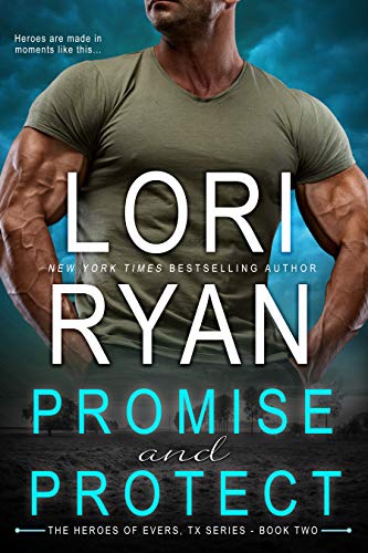 Promise and Protect (Heroes of Evers, TX Book 2)