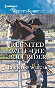 Reunited With The Bull Rider (Mills &amp; Boon Western Romance) (Gold Buckle Cowboys, Book 6)