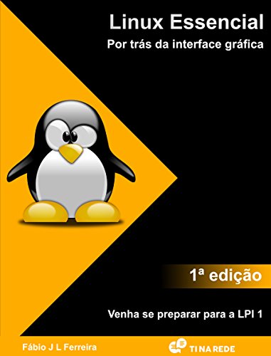 Linux Essencial: Por trás da interface gráfica