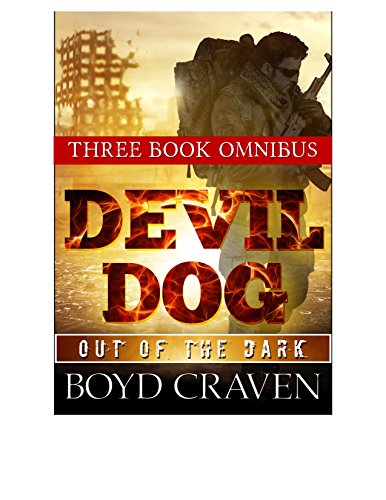 The Devil Dog Trilogy: Out Of The Dark