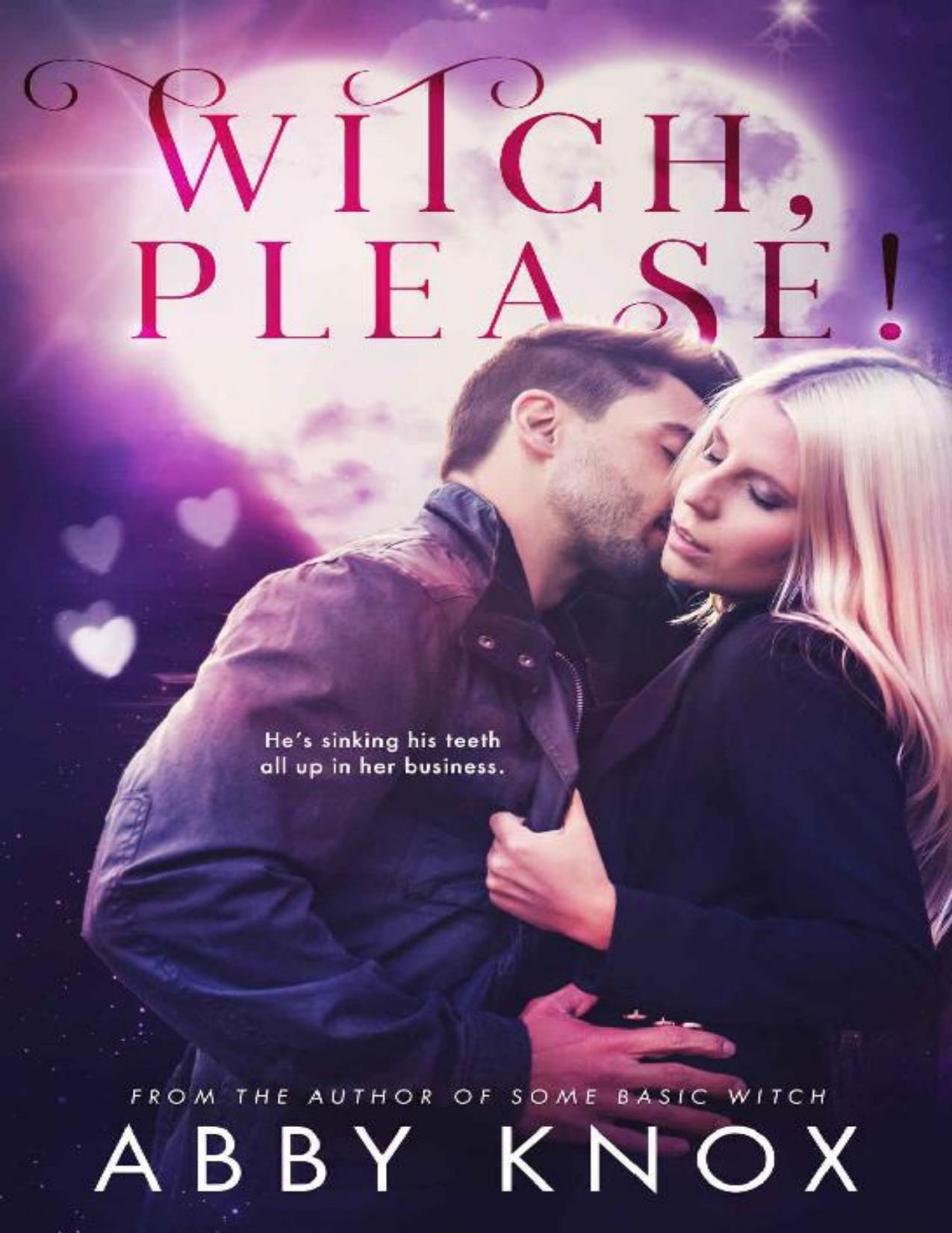 Witch, Please! (A Sisterhood Enchantment Book 2)