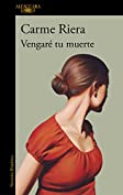 Vengar&eacute; tu muerte (Spanish Edition)