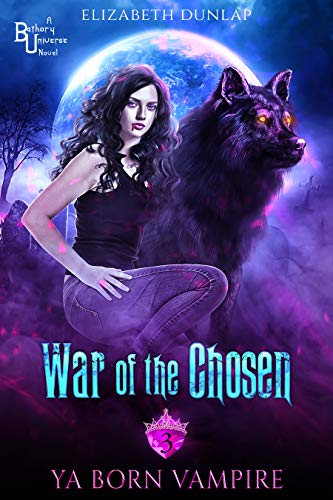 War of the Chosen: A YA Reverse Harem Paranormal Romance: YA VERSION (The YA Born Vampire Series Book 3)