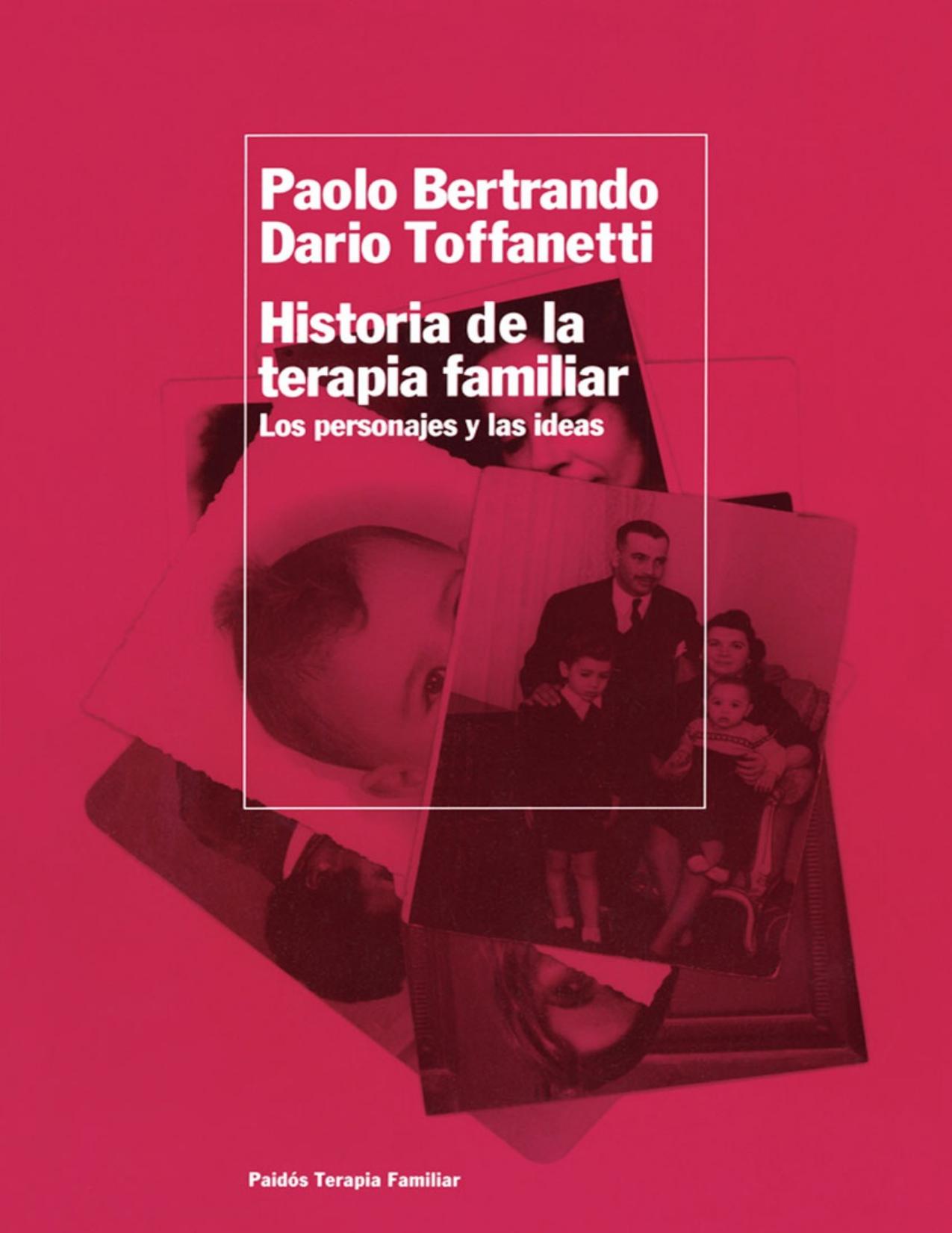 Historia de la terapia familiar: Los personajes y las ideas (Spanish Edition)