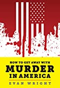 How to Get Away With Murder in America