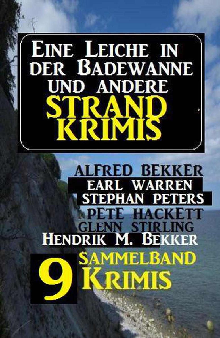 Sammelband 9 Krimis: Eine Leiche in der Badewanne und andere Strand-Krimis (German Edition)