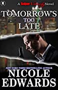 Tomorrow's Too Late (Sniper 1 Security Book 3)