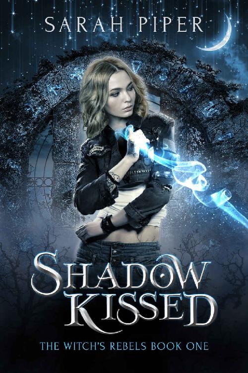 Shadow Kissed (The Witch's Rebels Book 1)