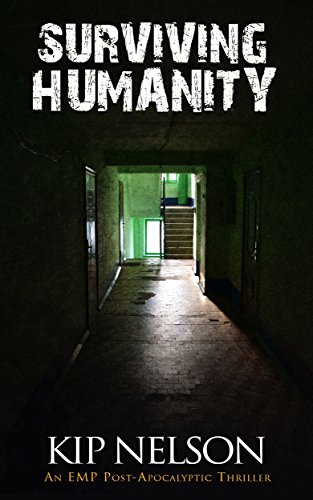Surviving Humanity: An EMP Survival Story (An Ungoverned World Book 4)
