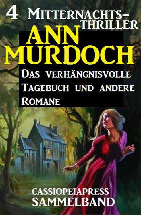 Sammelband 4 Mitternachts-Thriller: Das verhängnisvolle Tagebuch und andere Romane (German Edition)