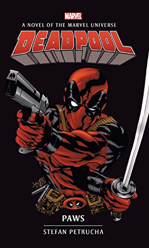 Deadpool: Paws (Marvel novels Book 4)