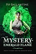 The Mystery of Emerald Flame (Verity Fitzroy and the Ministry Seven Book 2)