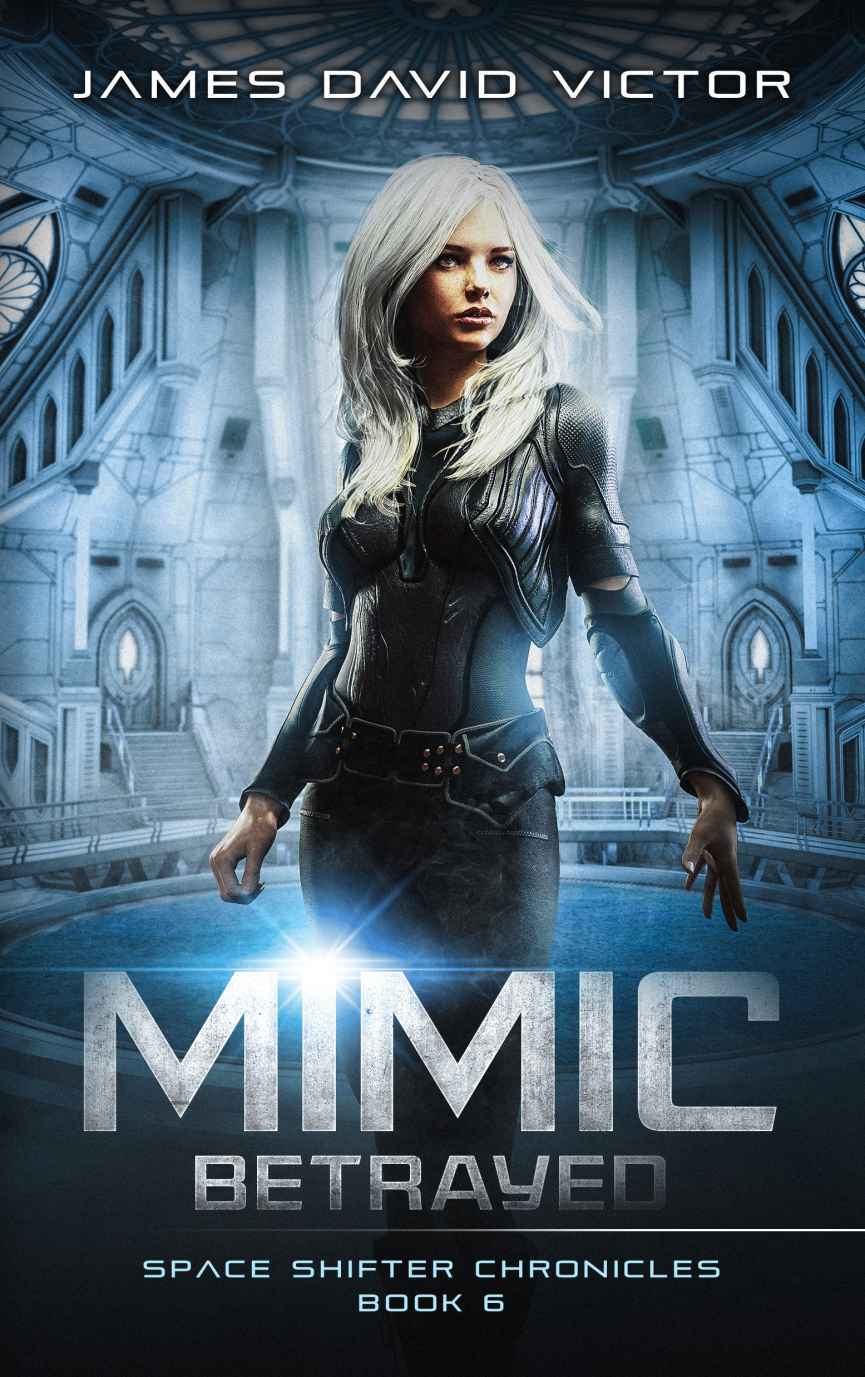 Mimic Betrayed (Space Shifter Chronicles Book 6)