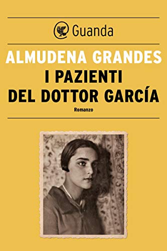 I pazienti del dottor Garc&iacute;a (Italian Edition)