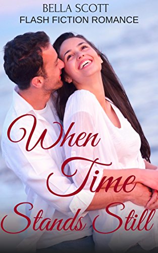 When Time Stands Still (Flash Fiction Romance)