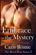 Embrace the Mystery: A Paranormal Romance (The Blood Rose Series Book 3)