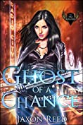 Ghost of a Chance: A Fae Killers Novel (The Fae Killers Book 2)