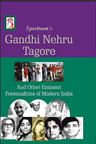 Gandhi, Nehru, Tagore: and Other Eminent Personalities of Modern India