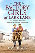 The Factory Girls of Lark Lane: A heartbreaking World War 2 historical novel of loss and love (Lark Lane Series Book 1)