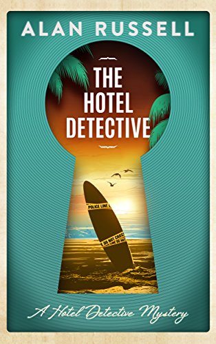 The Hotel Detective: A laugh-out-loud beachside mystery (A Hotel Detective Mystery Book 1)