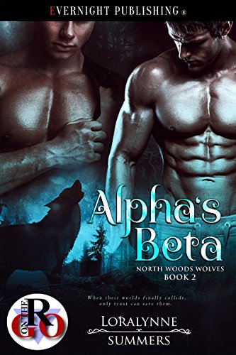 Alpha's Beta (North Woods Wolves Book 2)