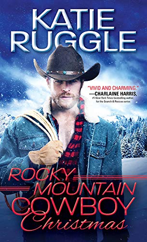 Rocky Mountain Cowboy Christmas (Rocky Mountain Cowboys Book 1)